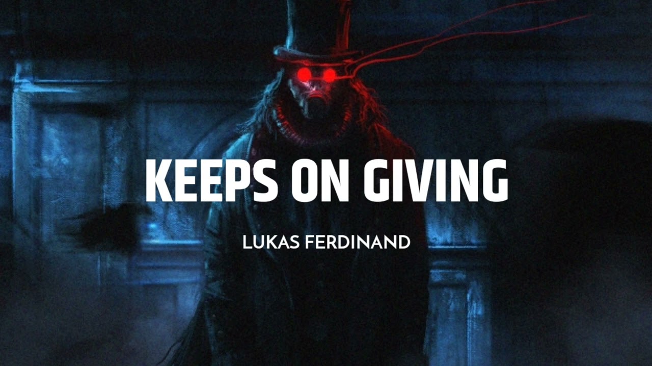 Lukas Ferdinand - "Keeps On Giving"