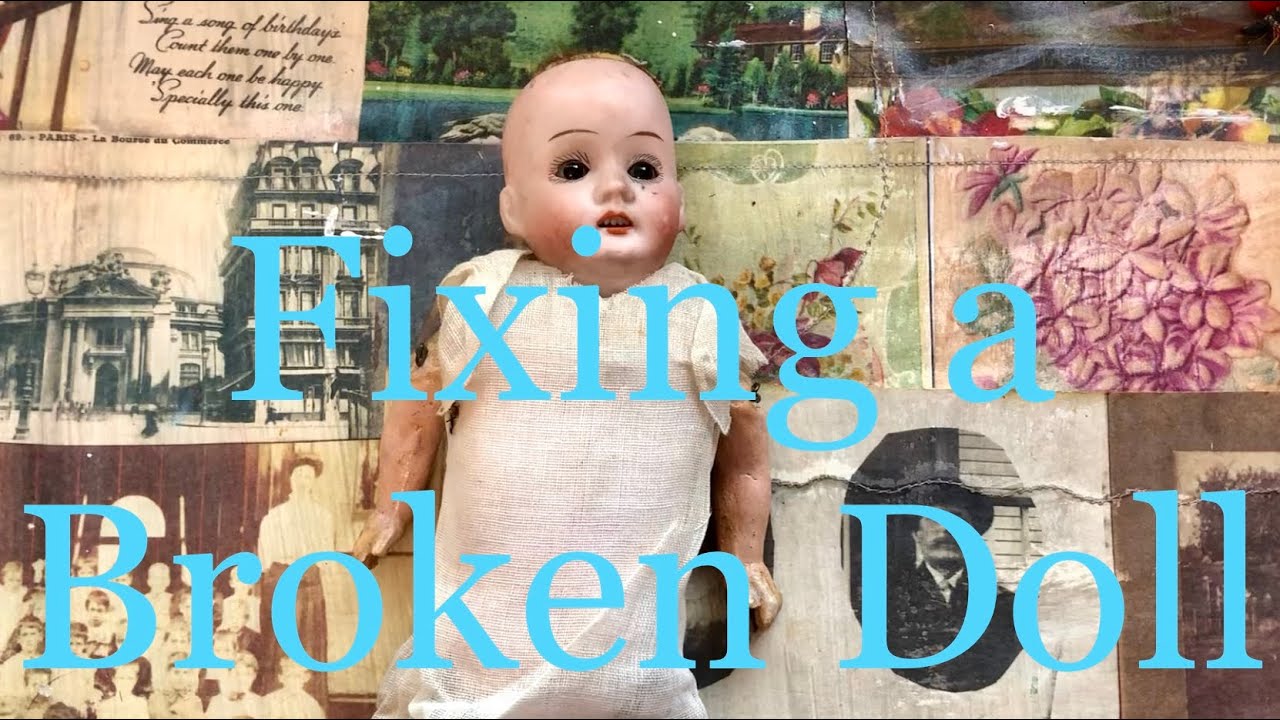 Repairing an Antique DOLL
