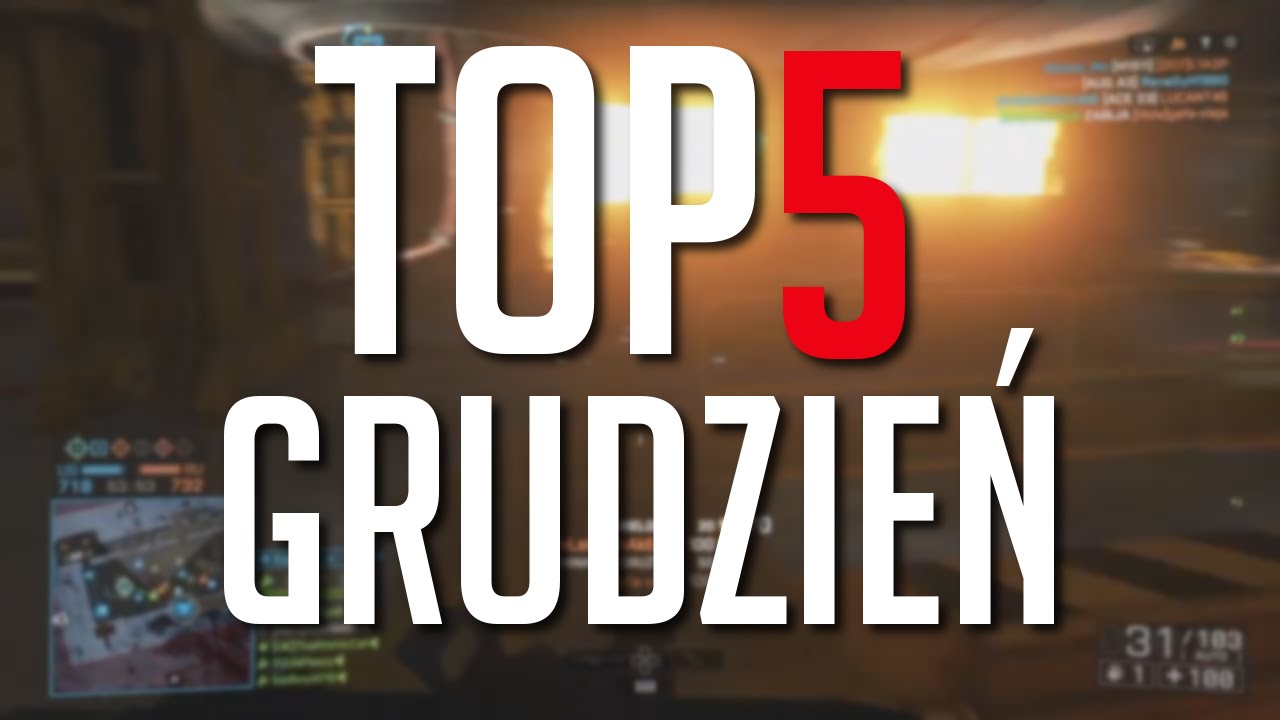 TOP5 BATTLEFIELD - GRUDZIEŃ