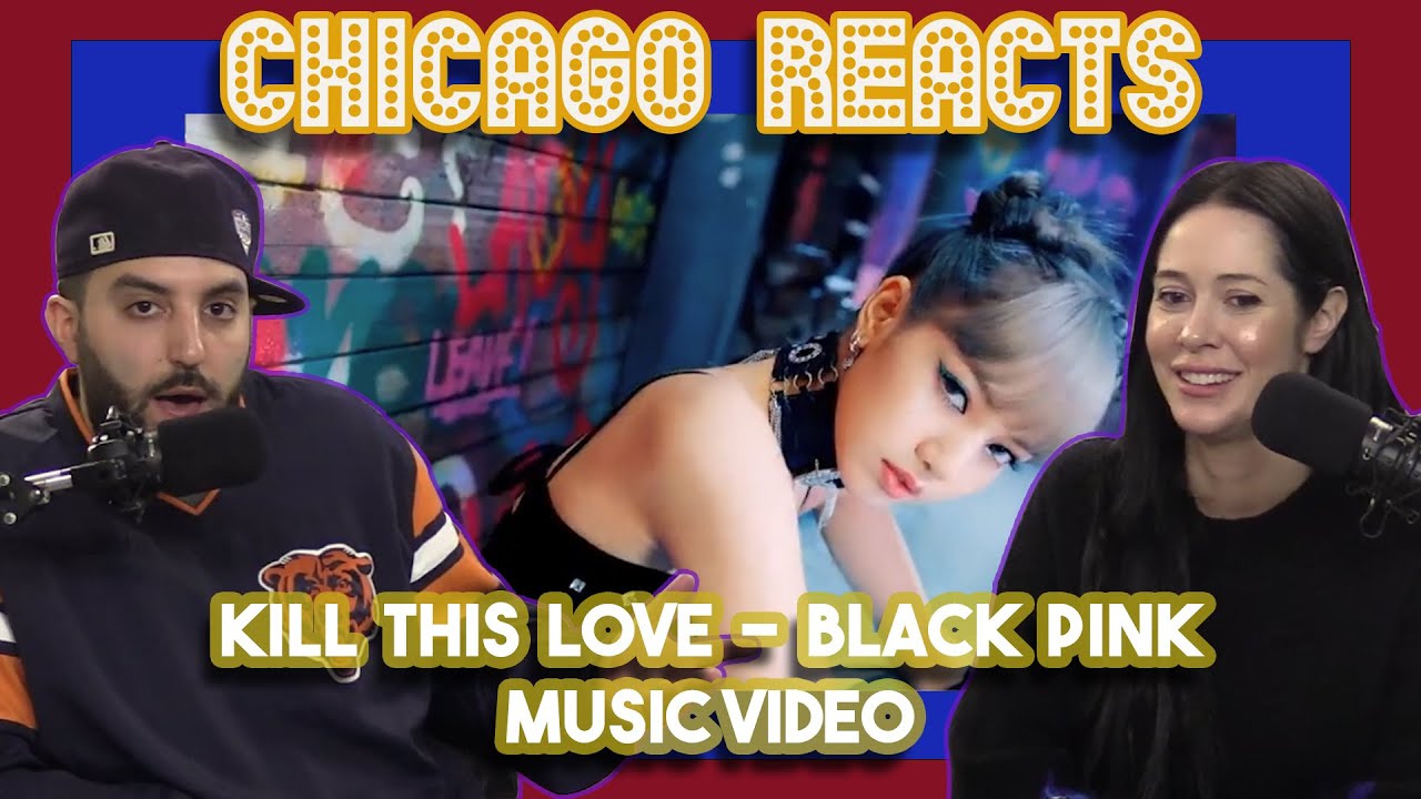 BLACKPINK - 'Kill This Love' M/V | Chicago Crew Reacts