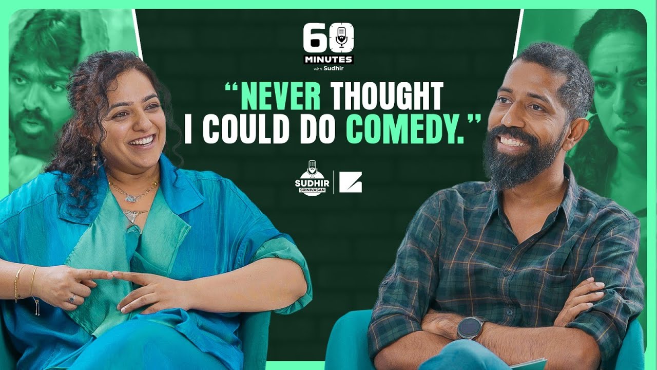More Than An Actor—Nithya Menen on Life and Art | 60 Minutes with Sudhir | Thalaivan Thalaivii