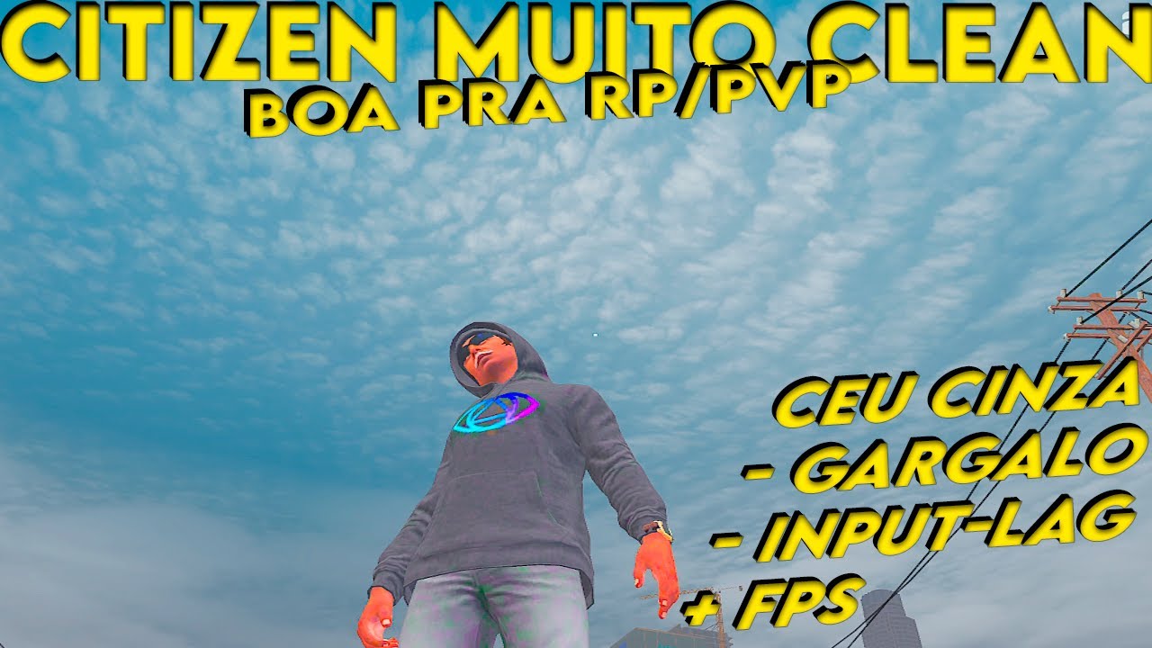 MELHOR CITIZEN DE TODAS PARA PC FRACO! CITIZEN CLEAN E COM CEU CINZA MISTURADO COM AZUL MUITO CLEAN