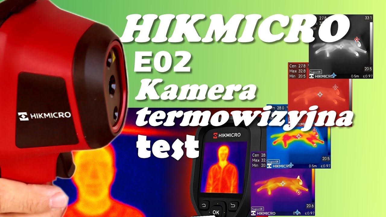 Hikmicro E02 -  kamera termowizyjna dla zawodowców i nie tylko! #kamera #termowizyjna #hikmicro