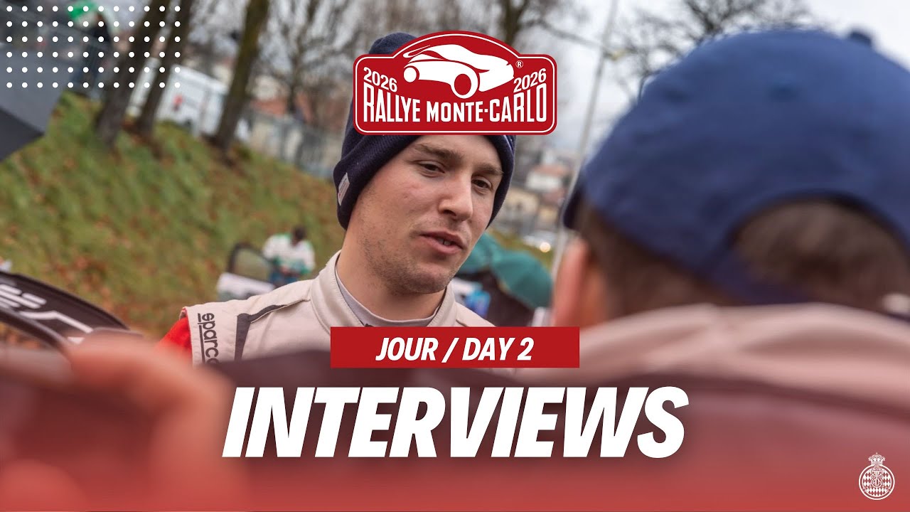INTERVIEWS JOUR/DAY 2 | Rallye Monte-Carlo 2026