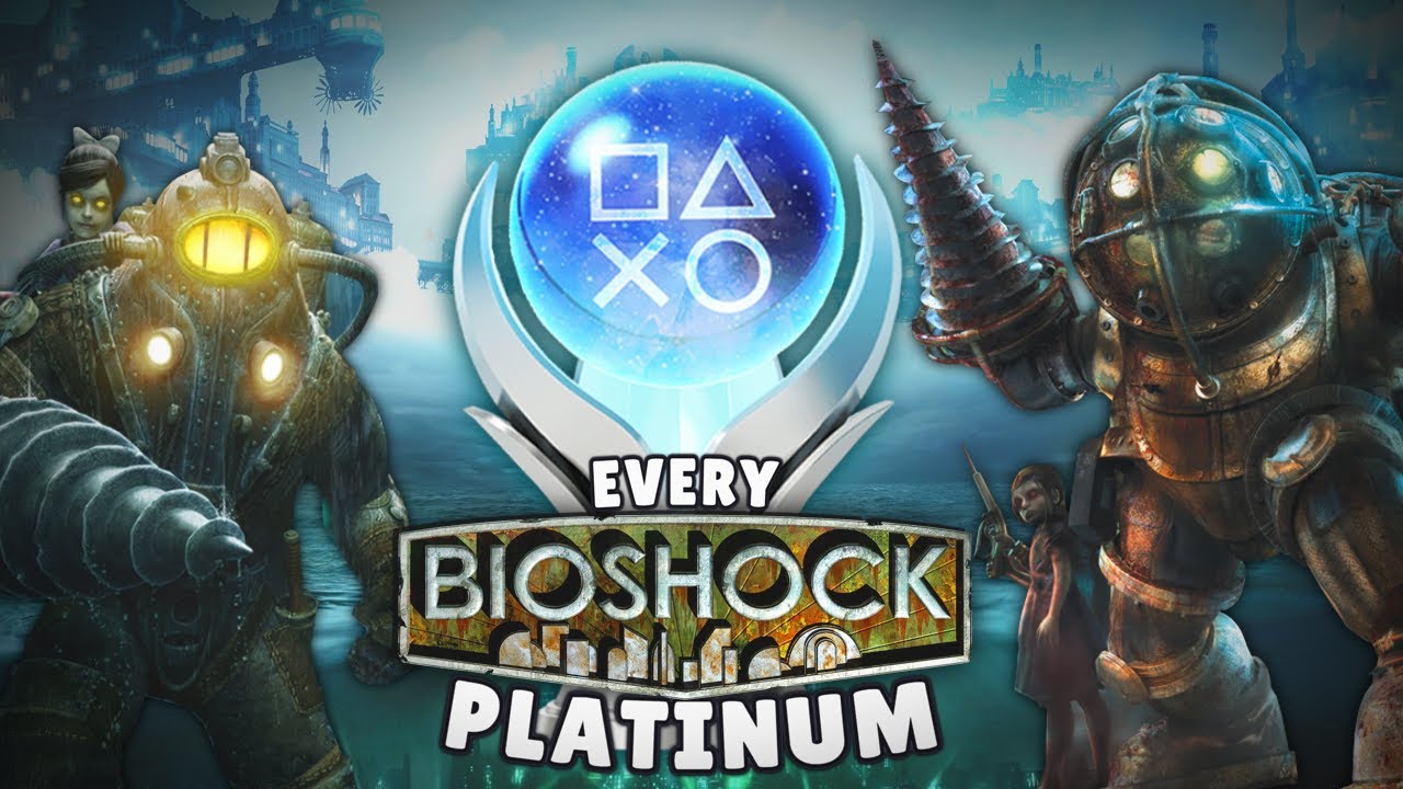 I Platinum'd EVERY Bioshock Game