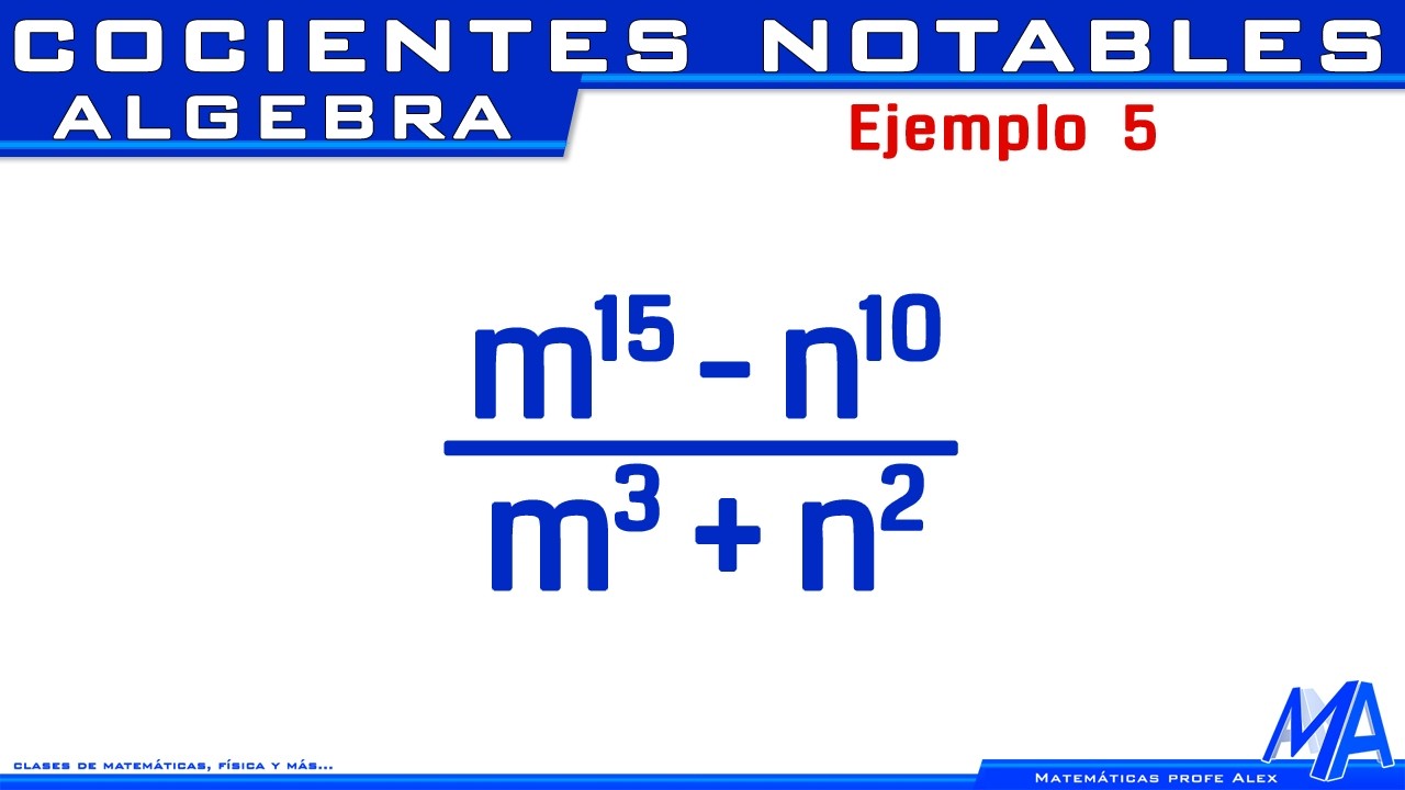 Cocientes notables | Ejemplo 5