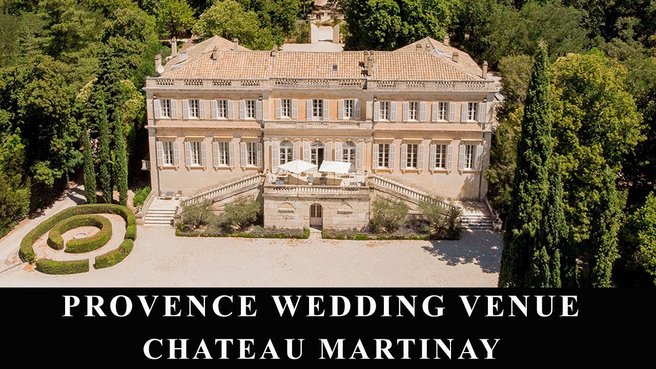 PROVENCE - LUXURY FRENCH WEDDING VENUE CHATEAU MARTINAY