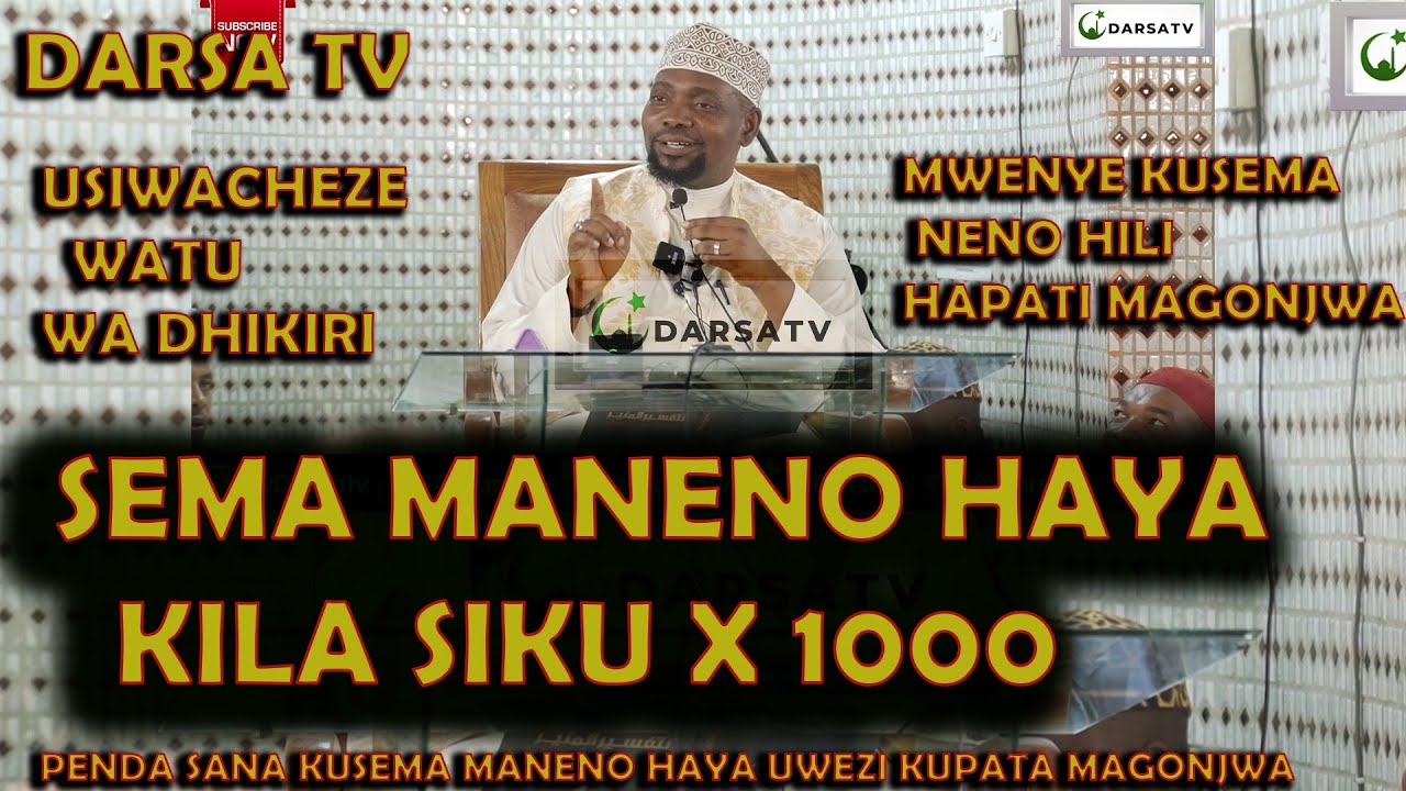 Sema Maneno Haya X 1000 Kila Siku / Usiwacheze Na Kuwatukana Watu Wa Dhikiri / Sheikh Walid Alhad