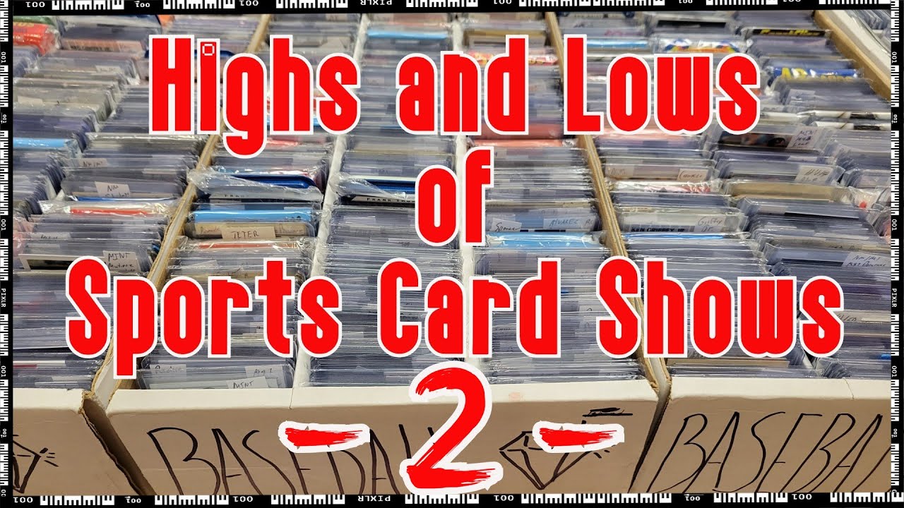 Baseball Card Stories: High and Lows of Sports Card Shows 2