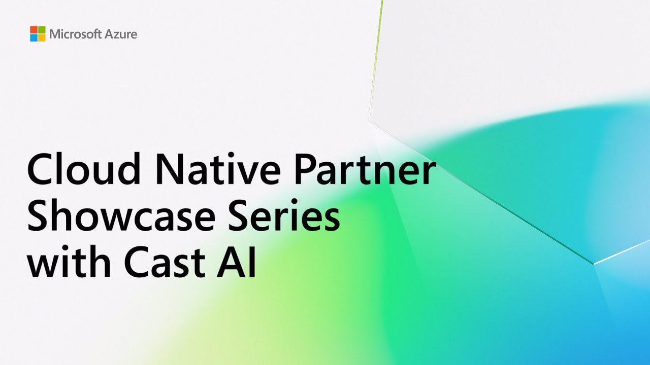 Improving Resource Efficiency in Cloud with CastAI: CN Partner Showcase: Azure Kubernetes Service