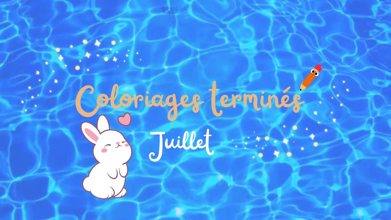🖍️ COLORIAGES TERMINÉS | Juillet 2024 🖍️