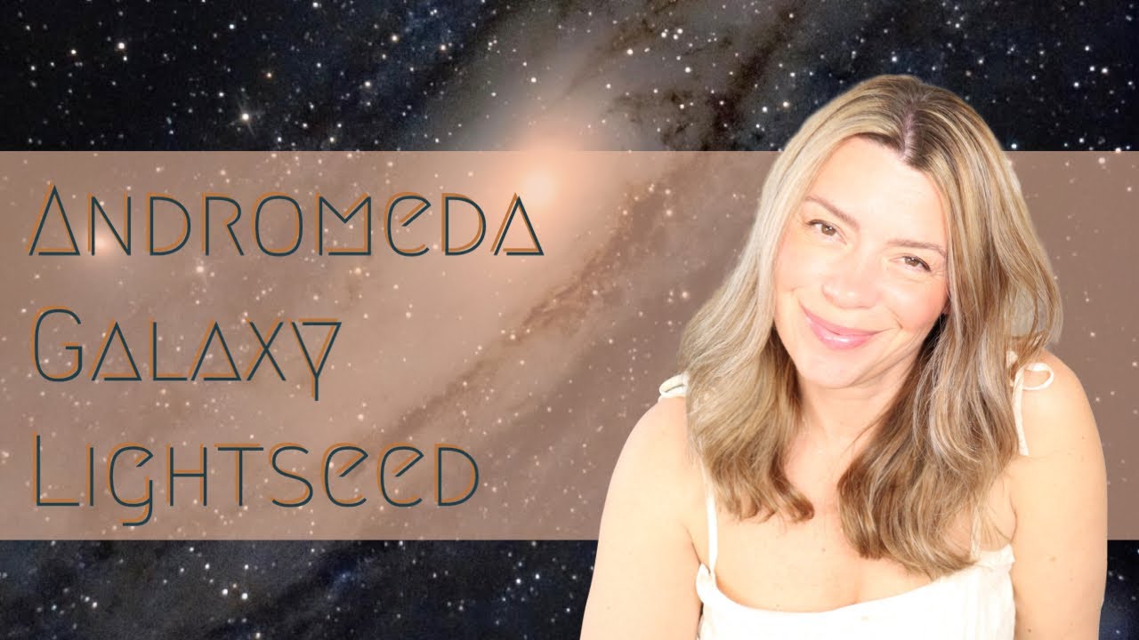 My Andromeda Galaxy Lightseed Reading with Debbie Solaris