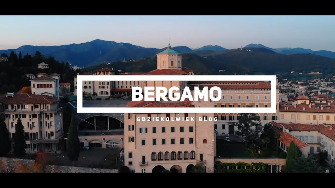 Bergamo (WŁOCHY)- miasto dobre na weekend i jednodni&oacute;wkę.