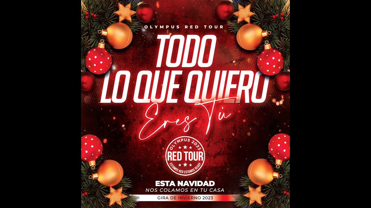 TODO LO QUE QUIERO ERES TU - OLYMPUS RED TOUR