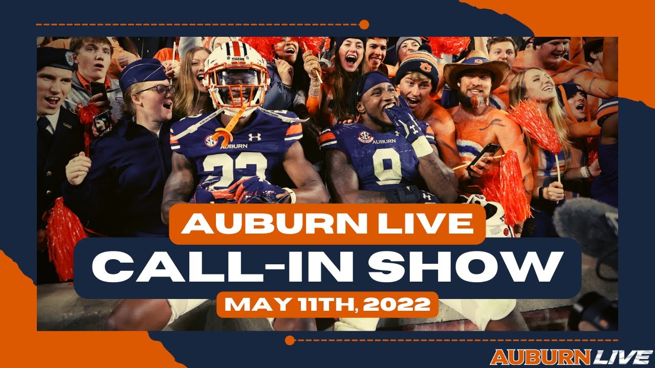 LIVE SHOW: Auburn Live Call-In Show (5/11/22) | Auburn Live