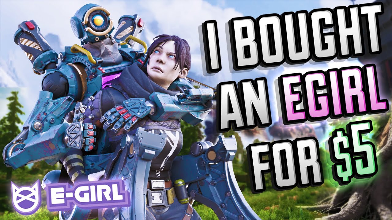 I Literally Bought An EGirl To Carry Me In Apex Legends... (Apex Legends)
