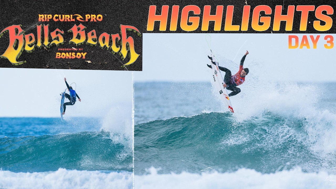 Highlights: Rip Curl Pro Bells Beach Presented by Bonsoy 2026 - Day 3