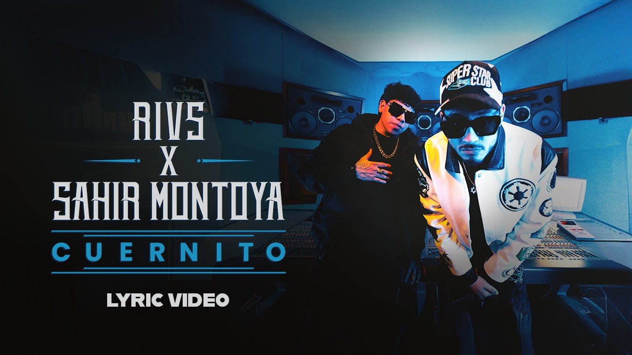 Rivs & Sahir Montoya - Cuernito  / Lyric Video