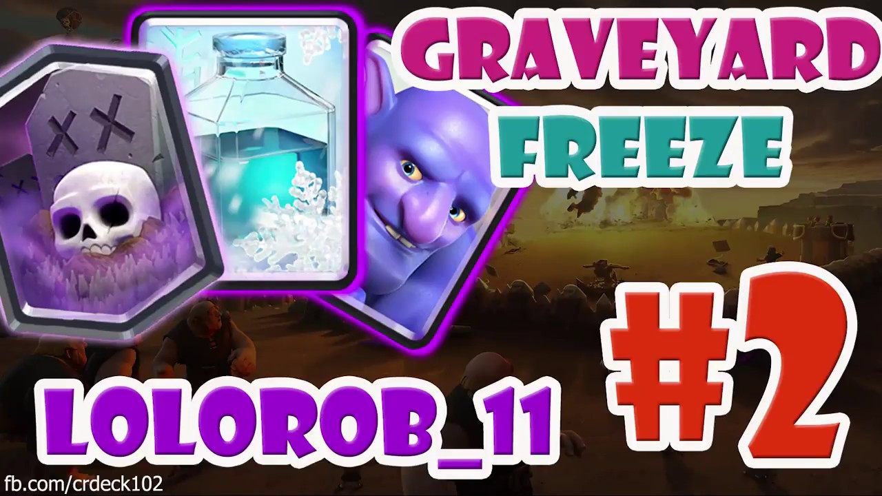 Bowler Graveyard Freeze Deck 🍀🍀🍀 Graveyard lolorob_11 Clash Royale Deck