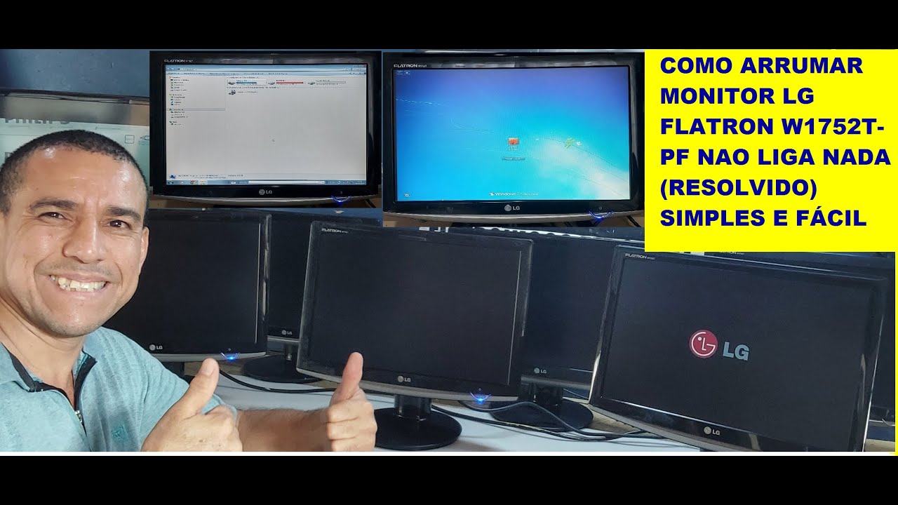 COMO ARRUMAR MONITOR LG FLATRON W1752T-PF NAO LIGA NADA (RESOLVIDO) SIMPLES E FÁCIL