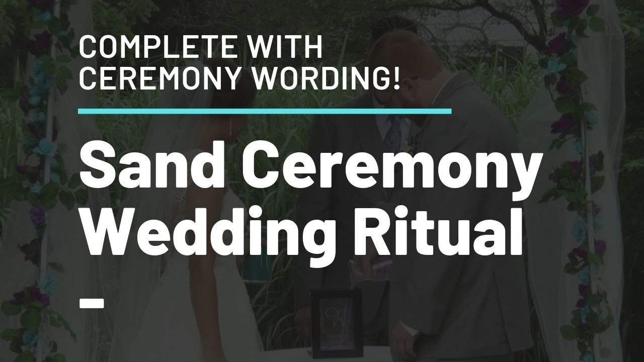 Sand Ceremony Wedding Ritual - Complete With Wording!