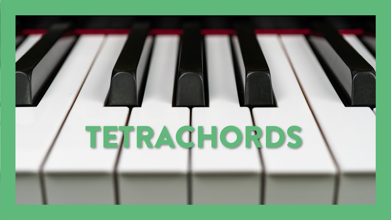 What Are Tetrachords?