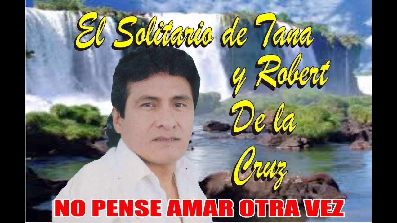 NO PENSE AMAR  OTRA VEZ - SOLITARIO DE TANA