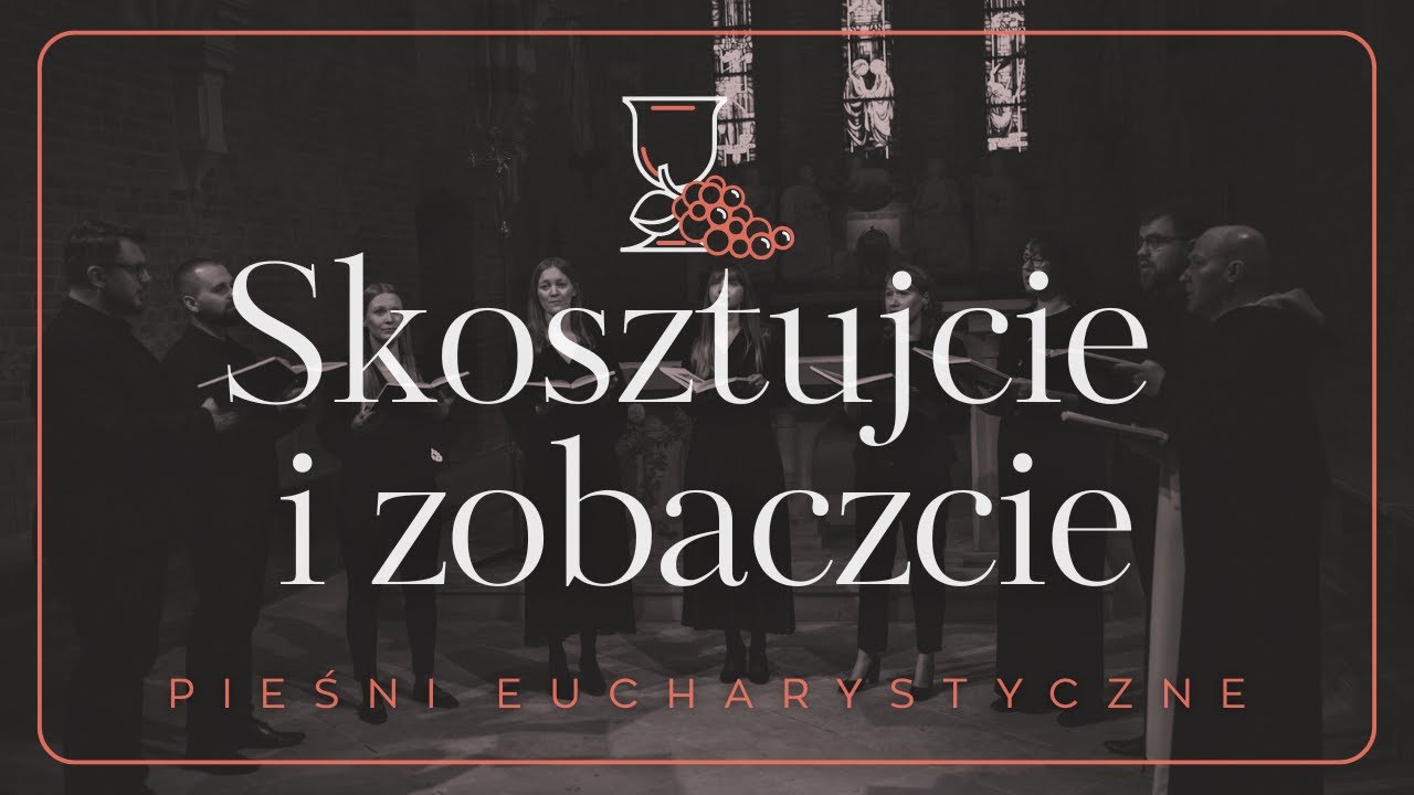 Skosztujcie i zobaczcie ✣ Dominikańskie pieśni eucharystyczne