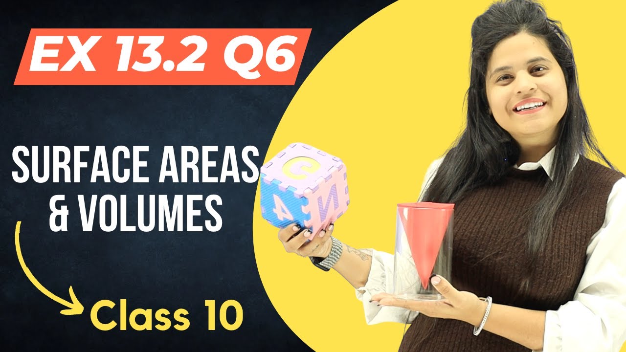 Ex 13.2 Q6 | Surface Areas & Volumes | Chapter 13 | Class 10 Maths | NCERT