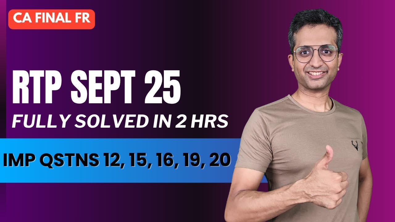 FR RTP SEPT 25 FULL DISCUSSION | ALL NEW QUESTIONS SOLVED | CA FINAL
