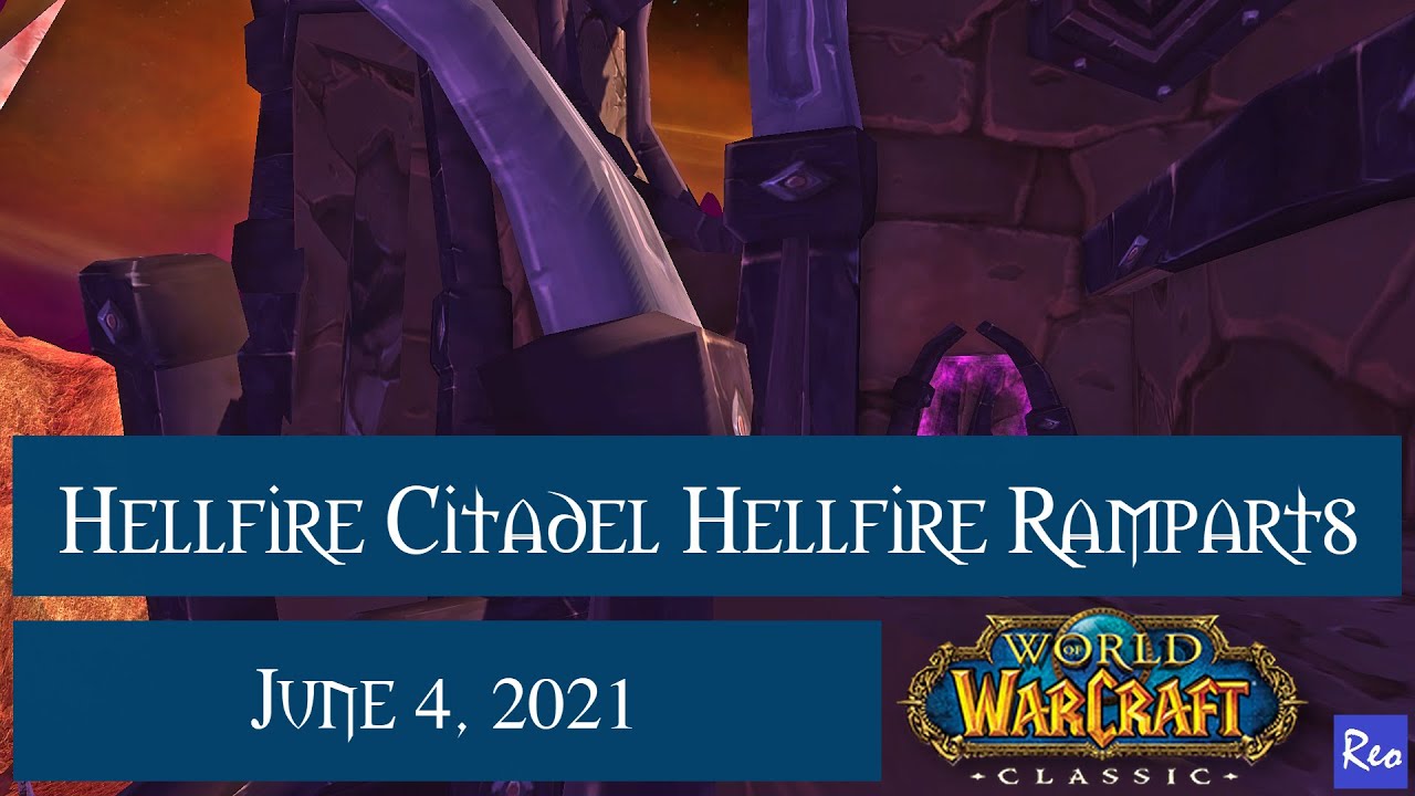 WoW Classic: Hellfire Citadel - Hellfire Ramparts