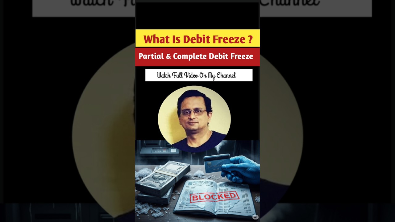 What is Debit Freeze | Partial & Complete Debit Freeze | Freezing Of Bank Account By Police
