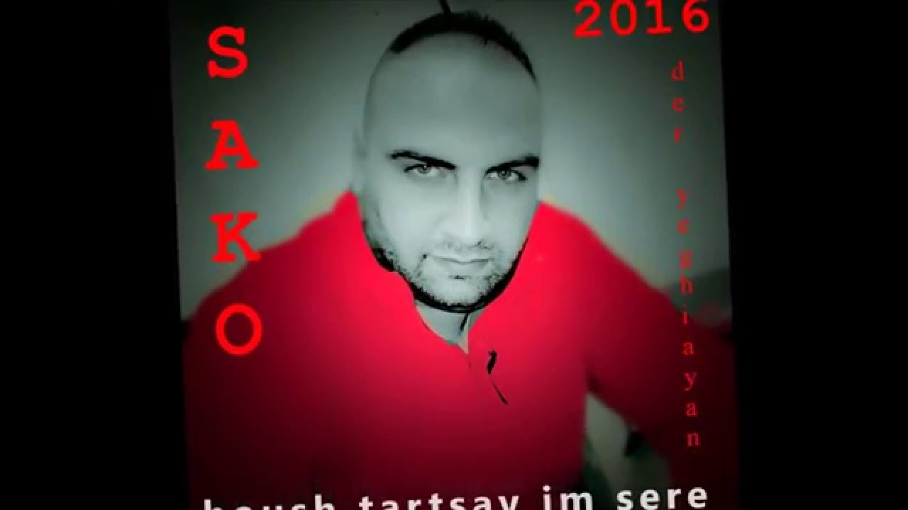 SAKO DER YEGHIAYAN   housh tartsav im sere
