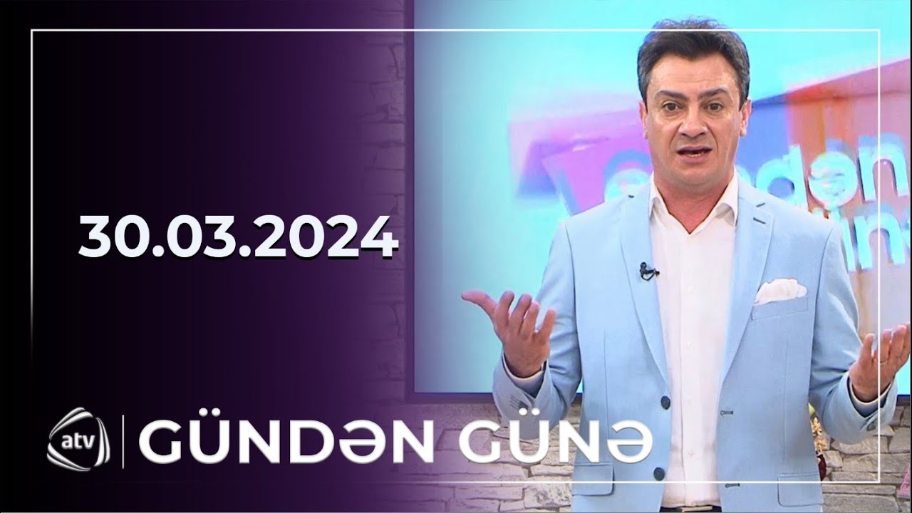 Gündən Günə / Oksana Rəsulova, İlhamə Qasımova / 30.03.2024