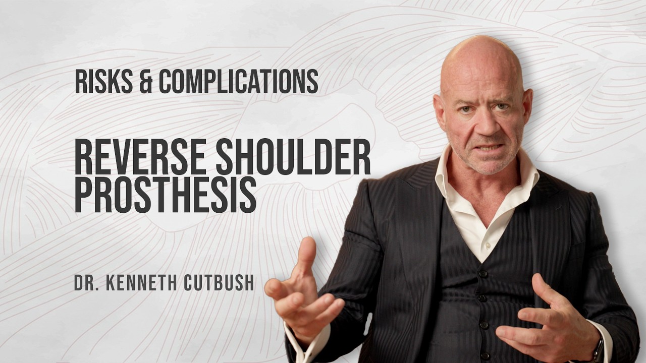 Dr. Kenneth Cutbush | Complications & Reverse Shoulder Prosthesis