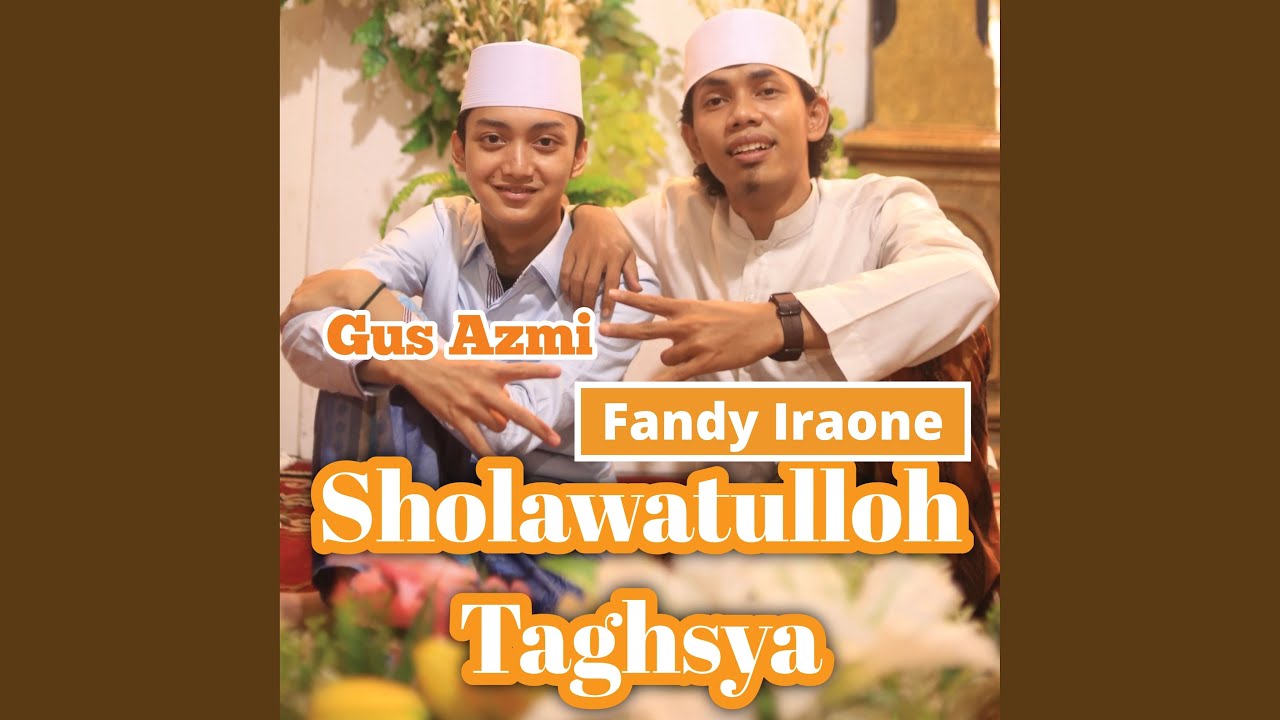 Sholawatulloh Taghsya (feat. Gus Azmi)