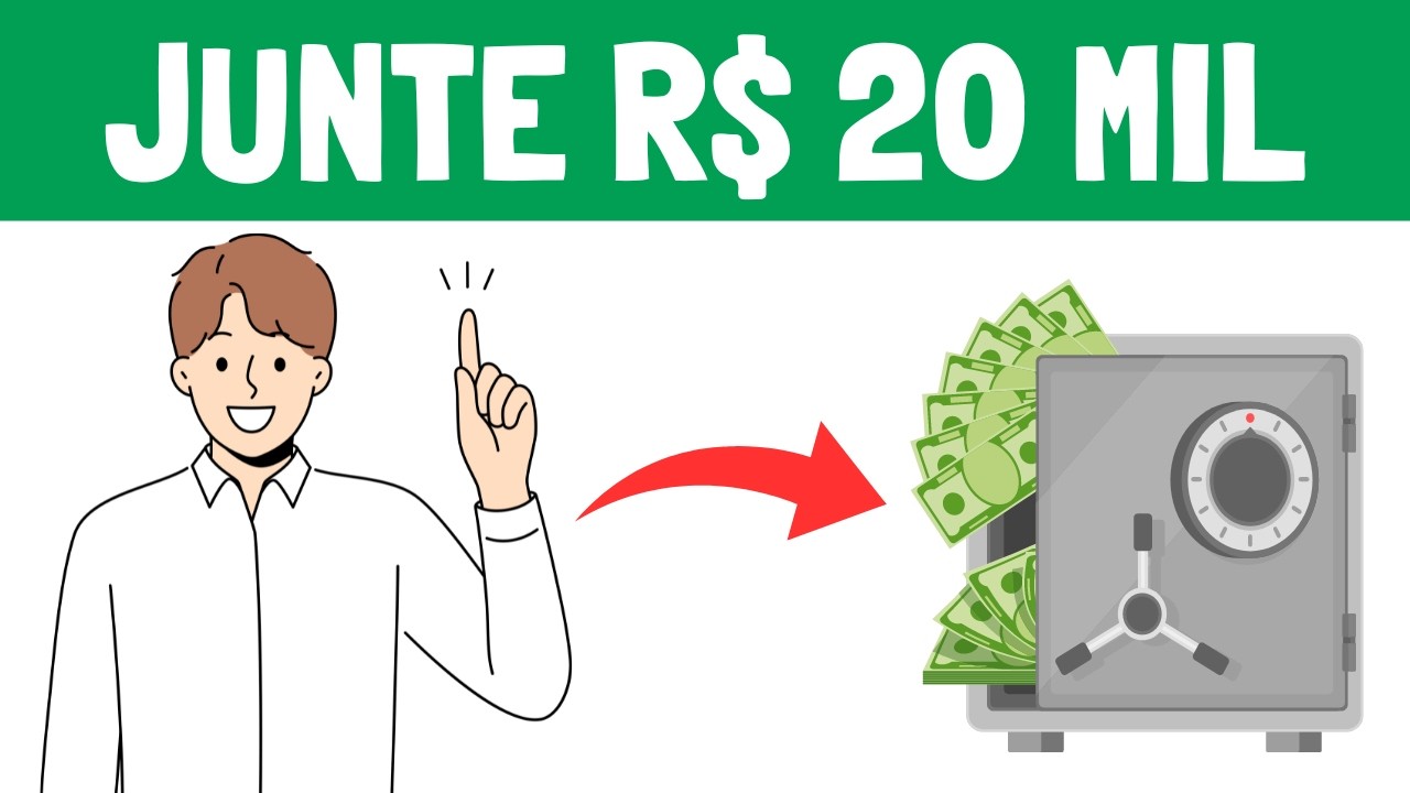 Por que você DEVE juntar 20 MIL REAIS o quanto ANTES