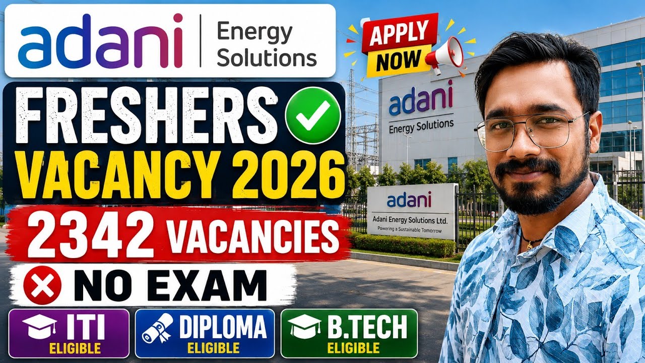 🔥 Adani Energy Solutions Freshers Vacancy 2026 | ❌ No Exam | ITI, Diploma, B.Tech