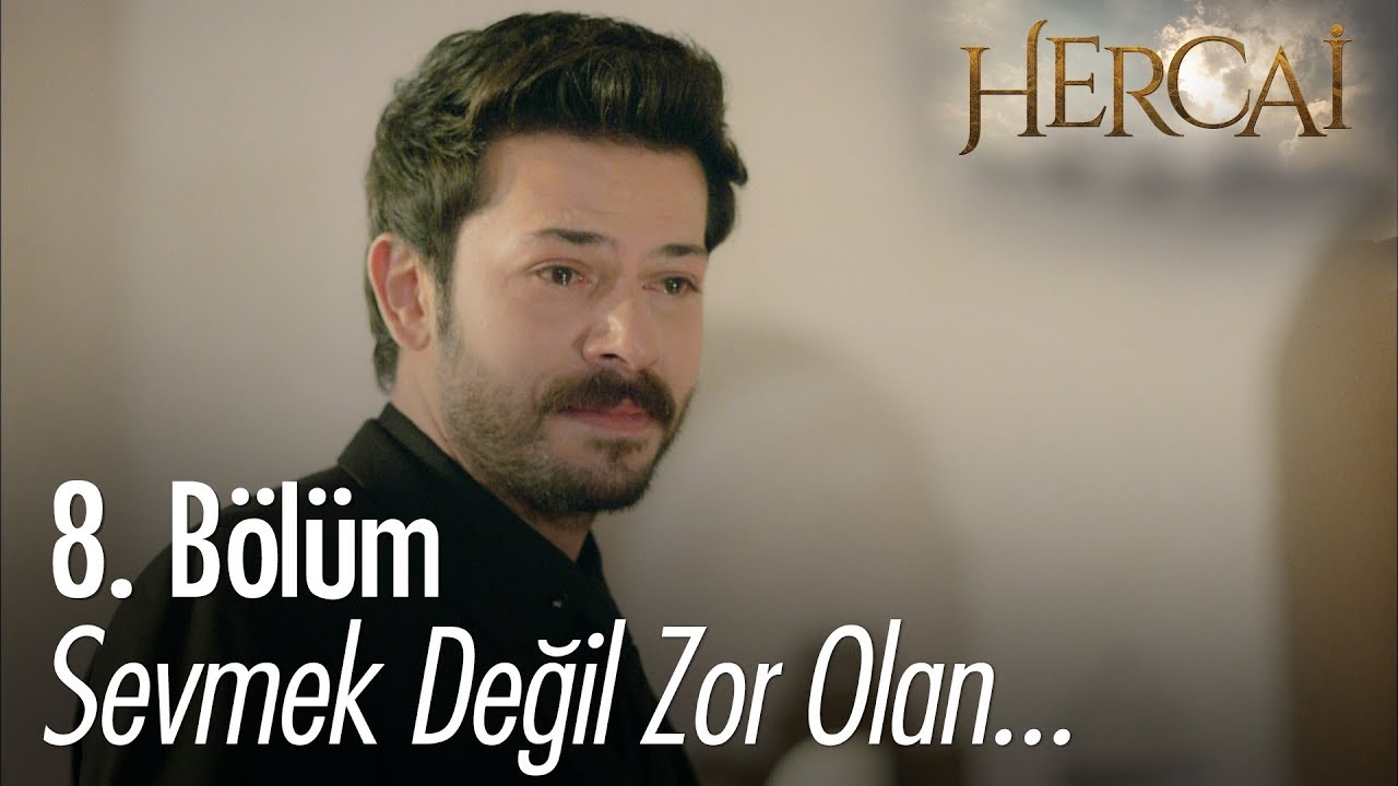 Sevmek değil zor olan, sevilmemeye katlanmak! - Hercai 8. Bölüm