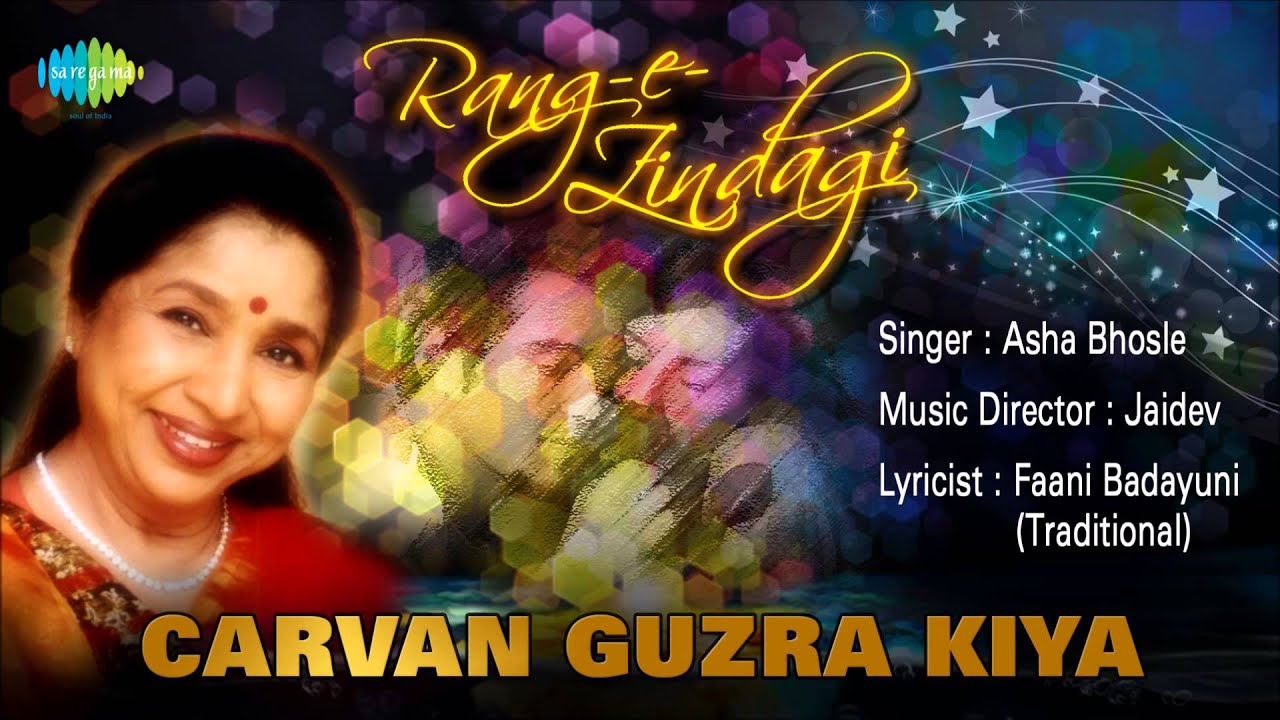 Carvan Guzra Kiya | Ghazal Song | Asha Bhosle