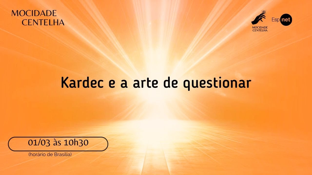 Mocidade Centelha - Kardec e a arte de questionar - 01/03/2026
