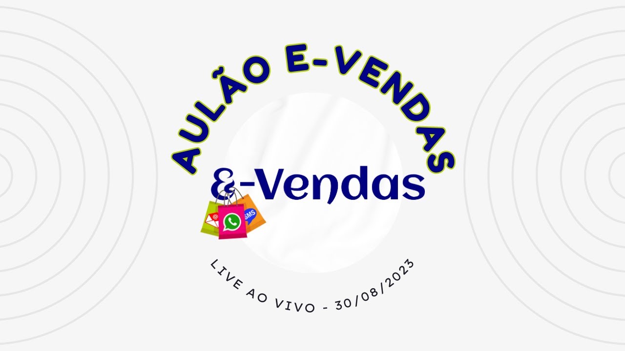 Aulão sobre o E-vendas (Cupom: Geff20) Notificações de Pedidos no WhatsApp