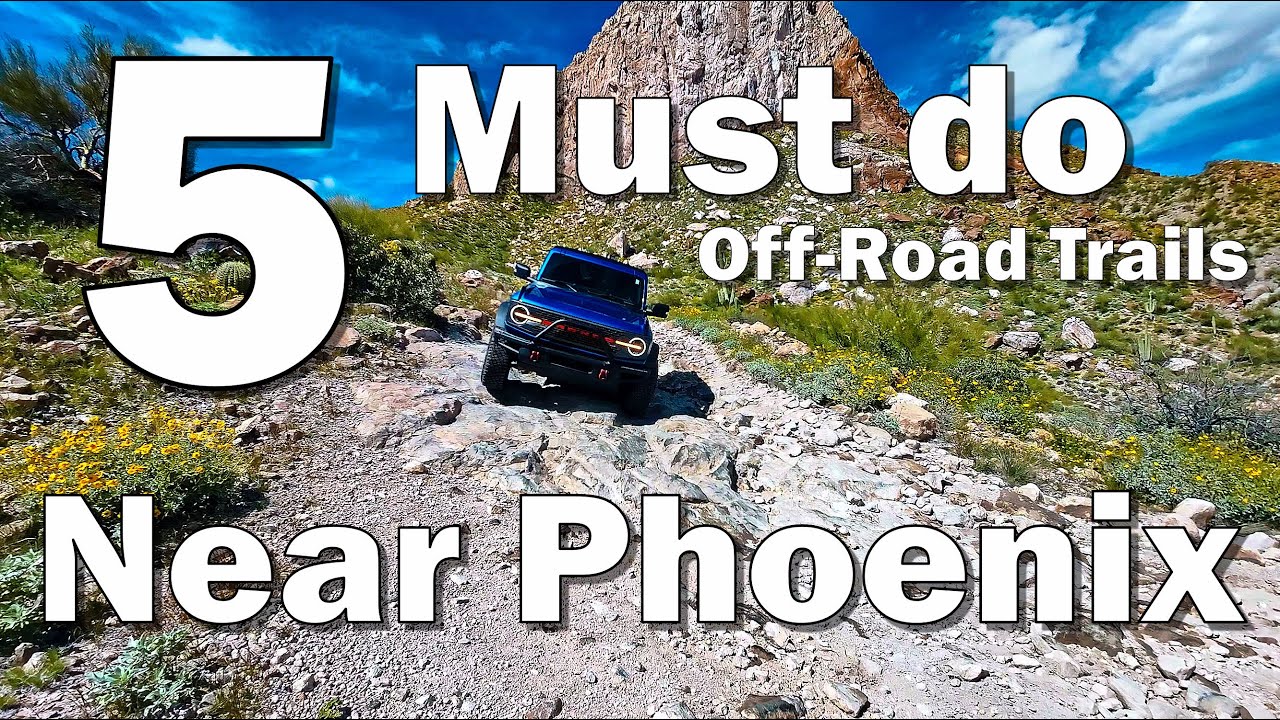 5 INCREDIBLE Off Road trails close to Phoenix AZ that you MUST do!