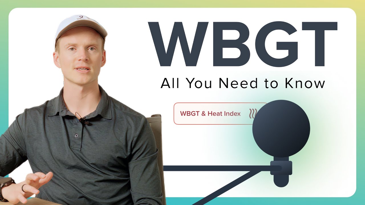 What is Wet Bulb Globe Temperature? WBGT Explained!