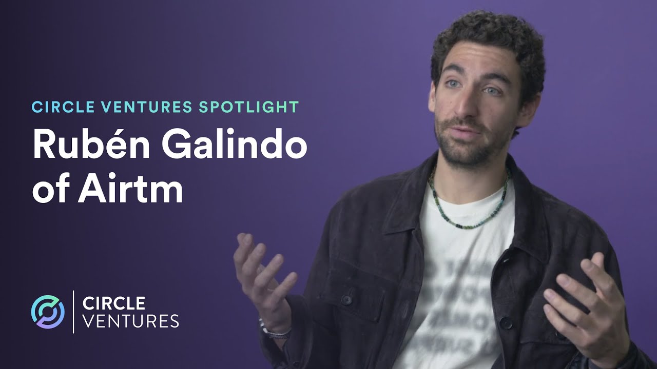 Circle Ventures Spotlight: Ruben Galindo of AirTM