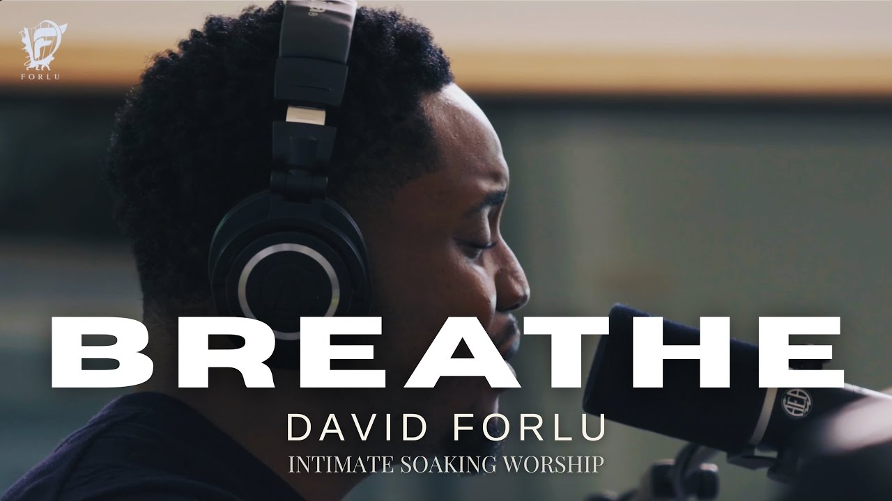 David Forlu - This is The Air I Breathe || Intimate Worship || Daily Devotion