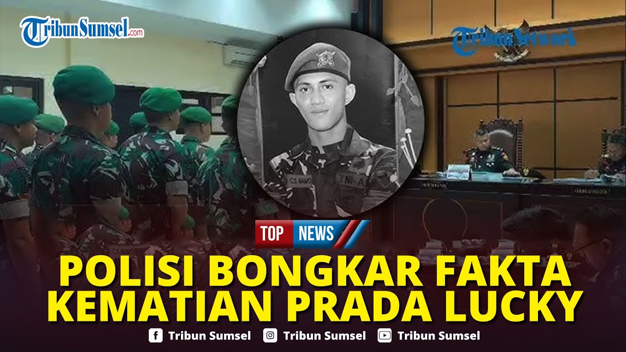 🔴Polisi Bongkar Fakta Kematian Prada Lucky Namo, Saksi Ungkap Korban Disiksa Brutal oleh Senior