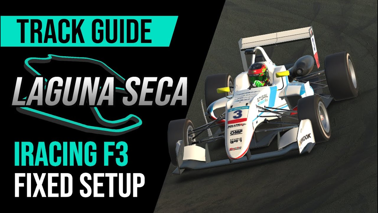 Track Guide | Laguna Seca | iRacing F3 Fixed Setup