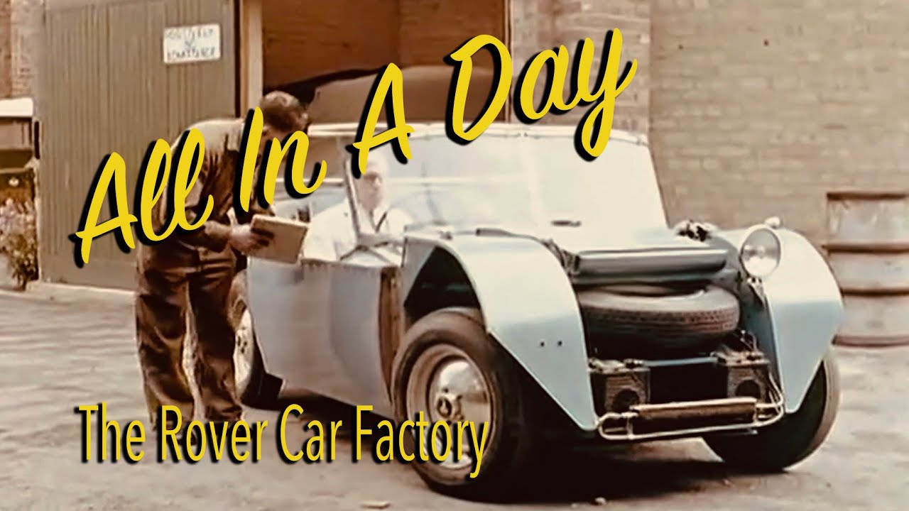 All In A Day - Rover Car Factory - 1950s - Full HD