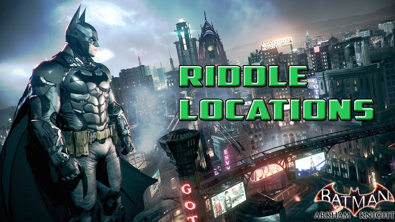 Batman Arkham Knight  Riddle Locations | You A father figure Don't make me laugh